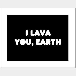 I Lava You, Earth Posters and Art